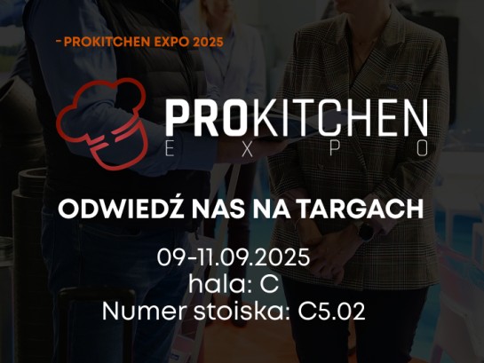 Zapraszamy na targi ProKitchen Expo 2025